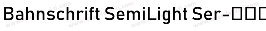 Bahnschrift SemiLight Ser字体转换